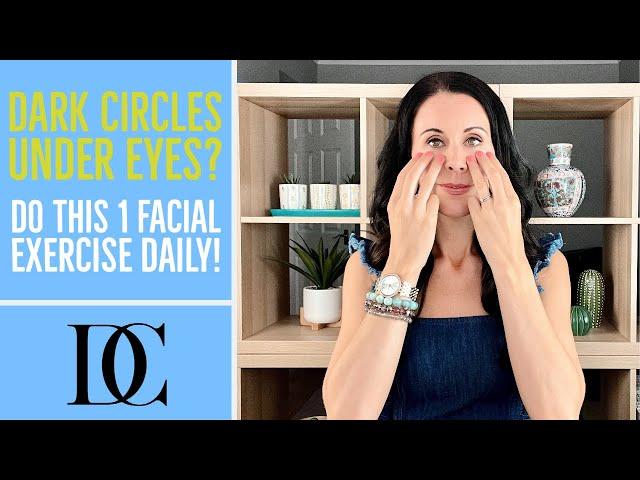 Dark circles under eyes? Do this 1 facial exercise daily!