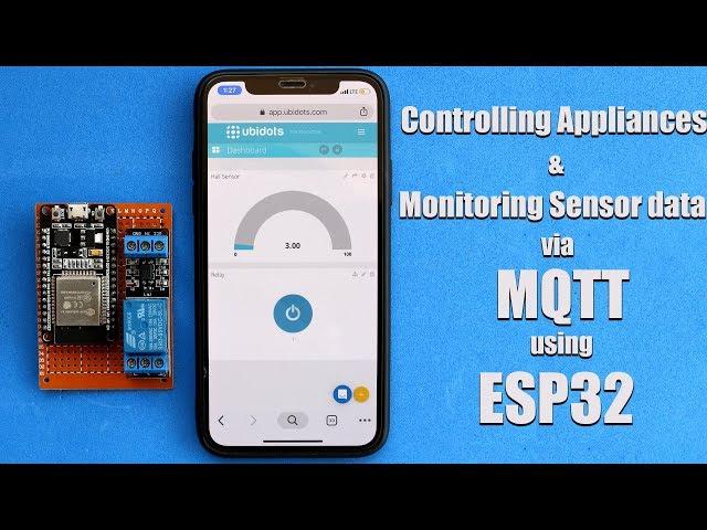 MQTT on ESP32 | Controlling Appliances and Monitoring Sensor on Ubidots | ESP32 Projects