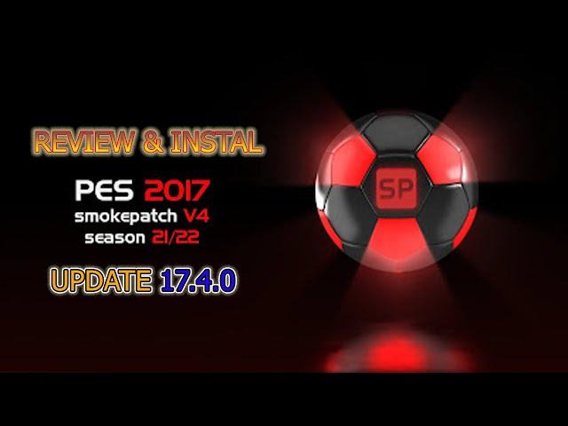 PES 2017 | REVIEW & TUTORIAL UPDATE SMOKEPATCH 17.4.0