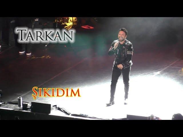 Tarkan - Shikidim (14.05.2019)