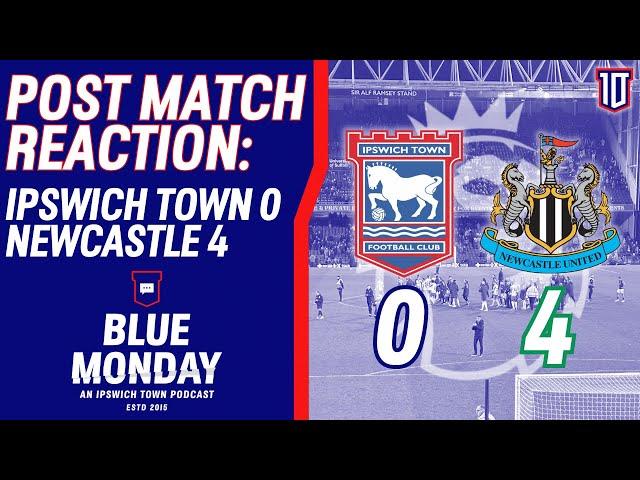  IPSWICH TOWN 0-4 NEWCASTLE POST MATCH REACTION | Blue Monday Flagship Show | #itfc #nufc