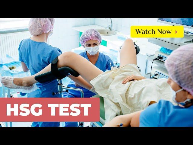 What is HSG Test for Female Infertility? | Test for Blocked Fallopian Tubes | IVF JUNCTION