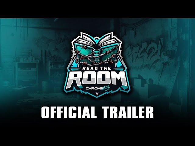 Chrome 23 - Read The Room  Trailer