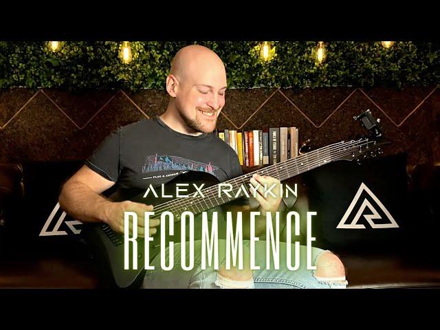 Alex Raykin - Recommence (Guitar Playthrough) [Original Song] Neural DSP Archetype: Petrucci Plugin