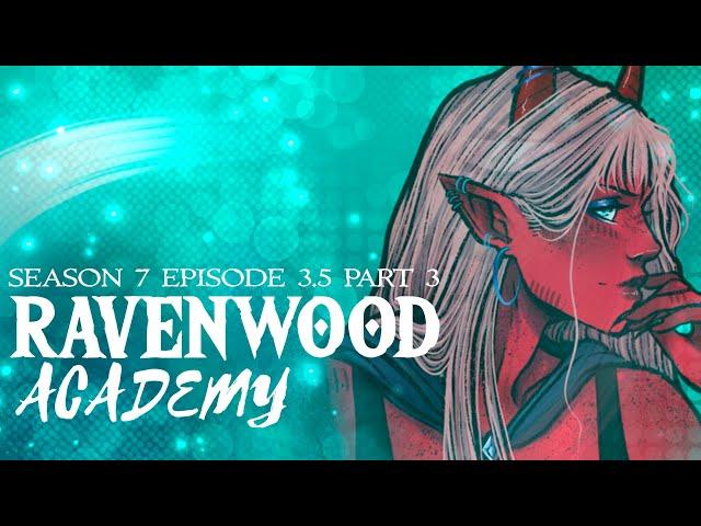 RAVENWOOD ACADEMY || SEASON 7 EPISODE 3.5 - Transfiguration (3)