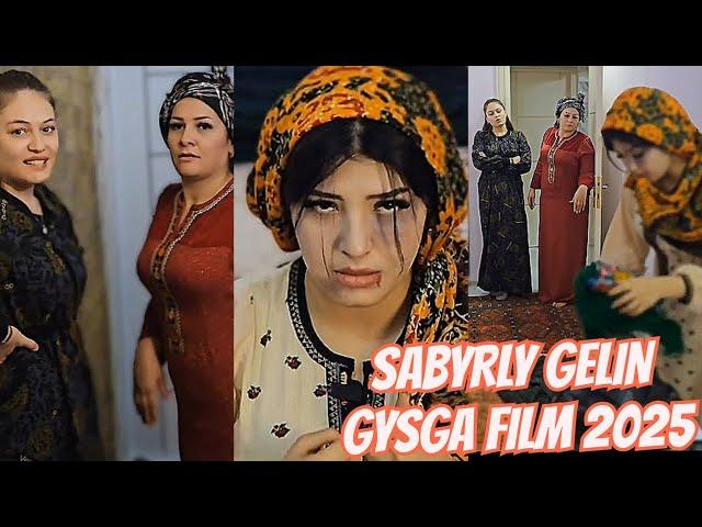 Sabyrly gelin gysga Turkmen film_2025 (2nji bolum)