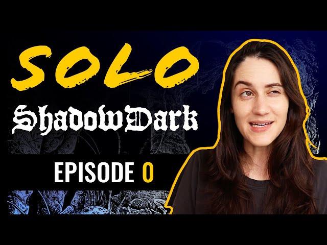 Solo Shadowdark Episode 0: The Setup!