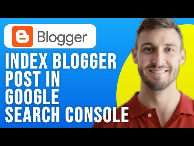 How to Index Blogger Post in Google Search Console (2024)