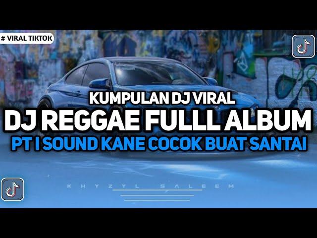 KUMPULAN DJ VIRAL TIKTOK 2024 || DJ REGGAE FULL ALBUM PT 1 X CHEAP THRILLIS FYP TIKTOK TERBARU