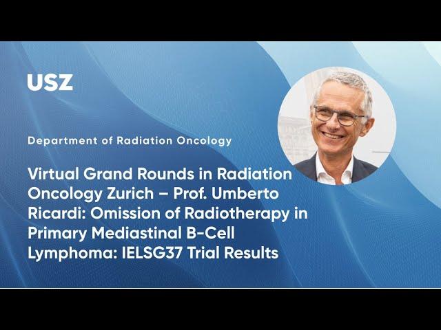 Prof. Umberto Ricardi: Omission of Radiotherapy in Primary Mediastinal B-Cell Lymphoma