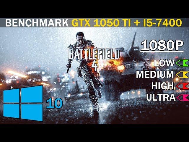 Battlefield 4 | GTX 1050 Ti + i5-7400 | Low vs. Medium vs. High vs. Ultra | 1080p