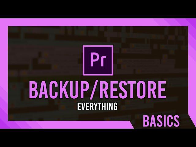 Backup/Restore/Migrate ALL Settings, Presets | Premiere Pro