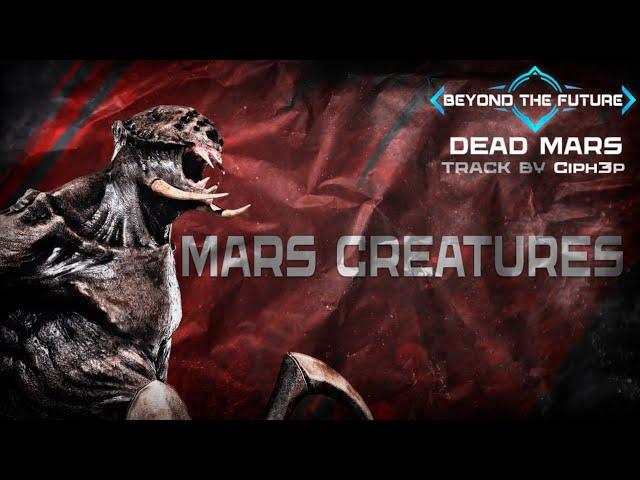 Ciph3p  - Mars Creatures (Dead Mars OST)