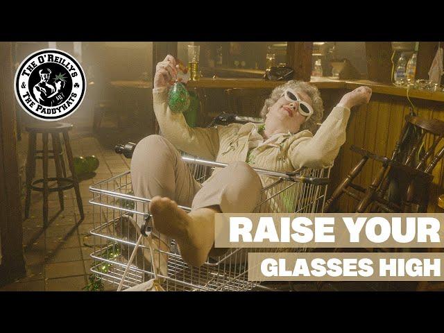 Raise Your Glasses High - The O'Reillys and the Paddyhats [Official Video]