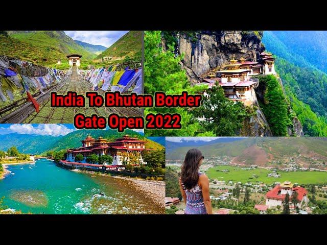 India to Bhutan border get open today