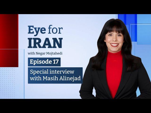 Eye for Iran | Ep 17 | Special interview with Masih Alinejad