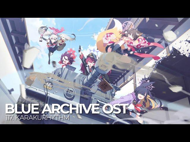 ブルーアーカイブ Blue Archive OST 117. KARAKURhythm