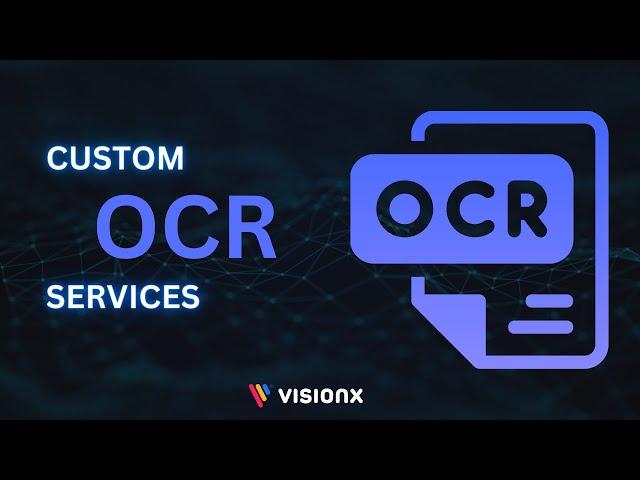 Custom OCR Services | VisionX