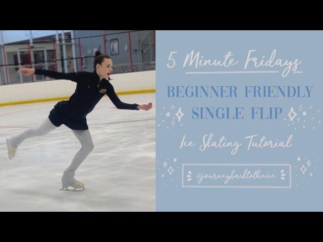 How to Do a Single Flip Jump Ice Skating (journeybacktotheice) 5 MINUTE FRIDAYS