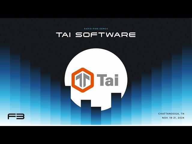 F3 2024 Rapid Fire Demo: Tai Software