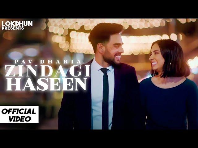 Zindagi Haseen - Pav Dharia ( Official Video ) | Vicky Sandhu | Latest Punjabi Songs  | Lokdhun