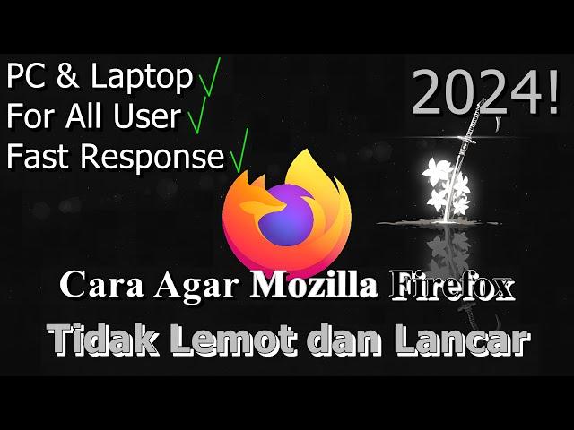 NEW! Cara Agar Mozilla Firefox Tidak Lemot dan Lancar  Pada PC & Laptop | 2024! (Updated)