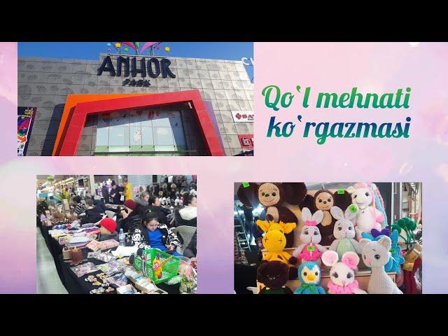 Qo‘l mehnati ko‘rgazmasi/Выставка рукоделия Ташкент 2023/needlework exhibition in Tashkent 2023