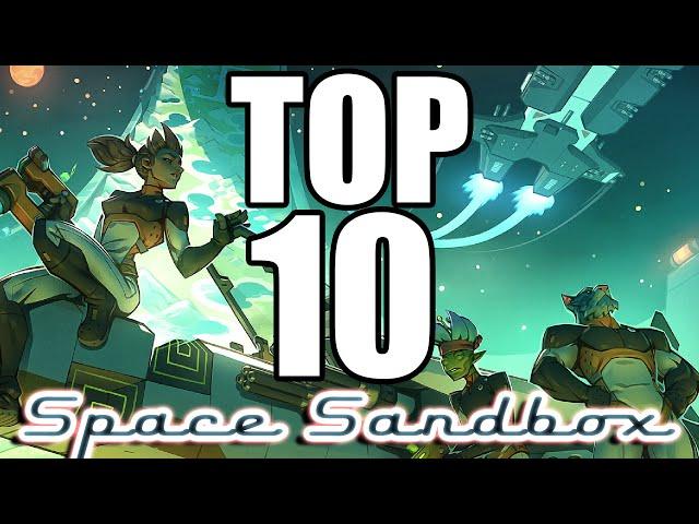 Top 10 Space Sandbox Vehicle Building Survival Games 2020