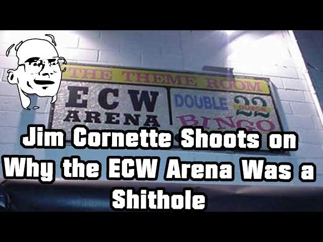 Jim Cornette Shoots on Why the ECW Arena Was a Shit Hole