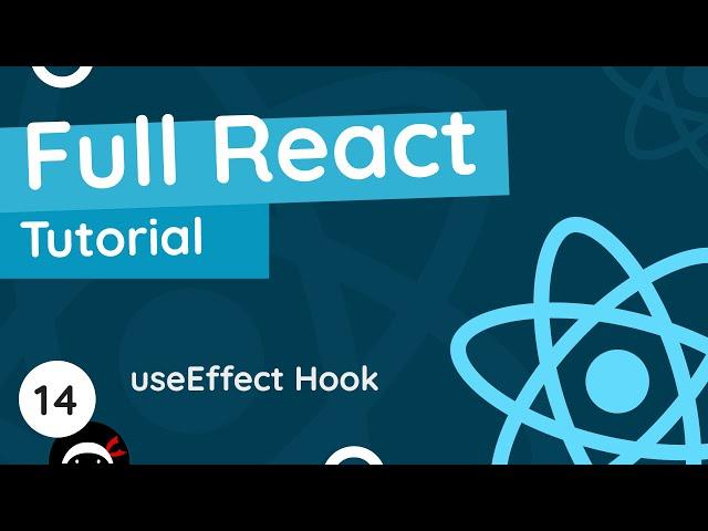 Full React Tutorial #14 - useEffect Hook (the basics)