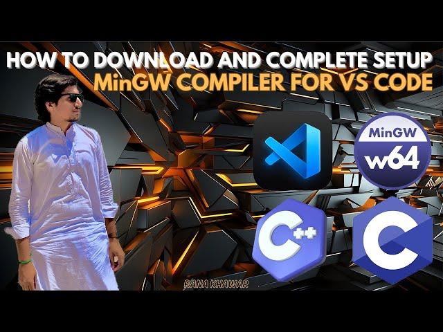 How To Download And Complete Setup Of MinGW Compiler for Visual Studio Code / VS CODE / C And C++/