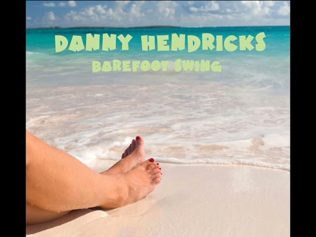 Danny Hendricks BarefootSwing.