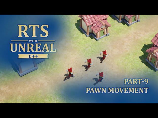 Unreal Engine 5 Real Time Strategy Game with C++ - Part 9 - Moving Pawns to Commanded Location