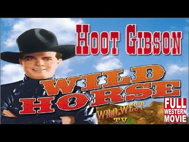 Wild Horse 1931* Hoot Gibson * Full Western Movie * WildWest Tv Westerns