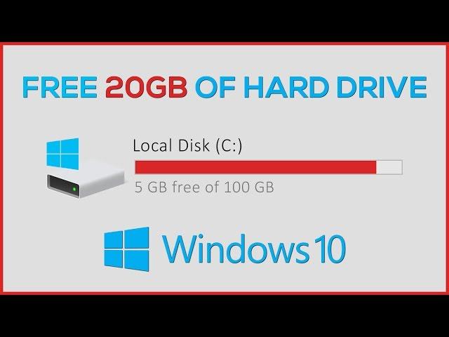 Free up to 20GB of Hard Drive Space on Windows 10