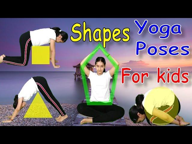 Shape Yoga | YOGA for Kids | Shapes Yoga Poses for kids | Triangle Pose | Square Pose | Circle Pose