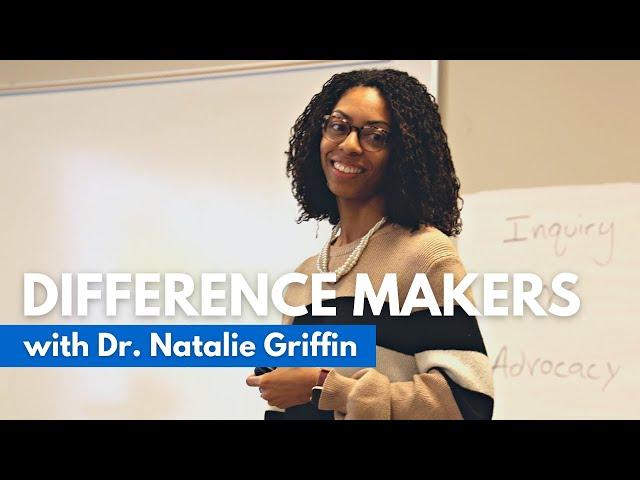 Difference Makers | Dr. Natalie Griffin