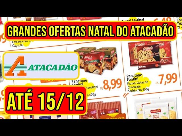 OFERTAS DE NATAL DO ATACADÃO VÁLIDAS DE 09 A 15/12/24 - FOLHETO DE PROMOÇÕES ATACADÃO MG