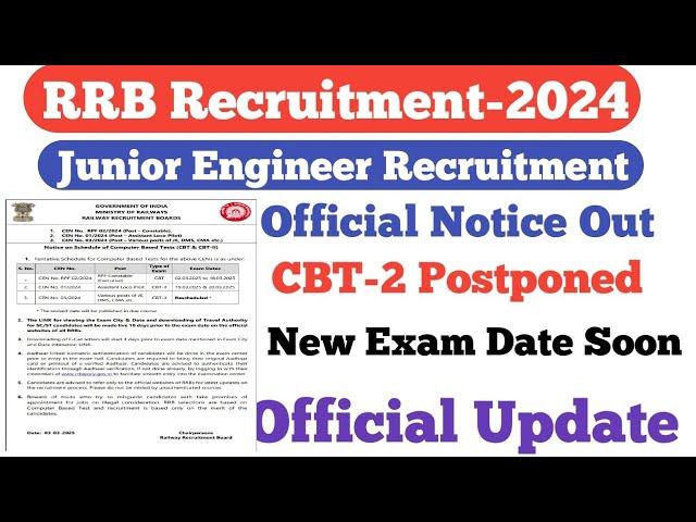 RRB JE CBT-2 Postponed||Official Notice Out||RRB JE Recruitment-2024