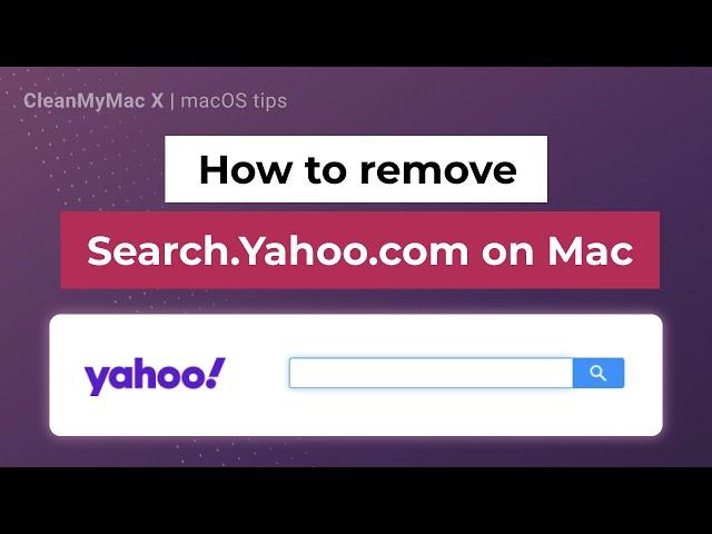 How to remove Search.Yahoo.com on Mac