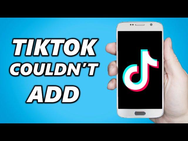 How to Fix the TikTok 'Couldn't Add' Problem When Connecting YouTube/Instagram