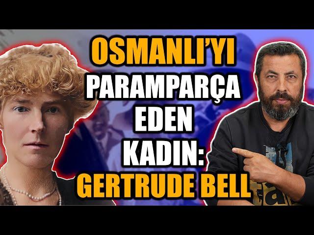 ÇÖL KRALİÇESİ: Gertrude Bell | Ahmet Anapalı