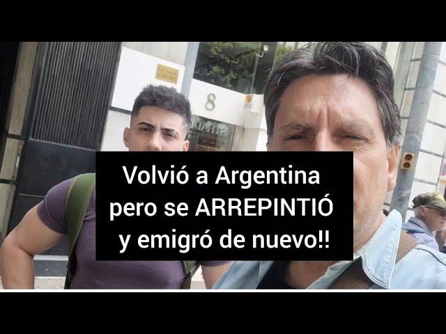 volvió a Argentina, SE ARREPINTIÓ y emigró a España, DE NUEVO!