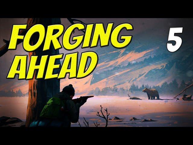 FORGING AHEAD || The Long Dark || Part 5 || Custom Stalker