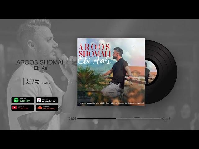 Ebi Aali - Aroos Shomali