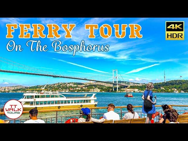 Bosphorus Cruise Tour, Istanbul | Ferry Tour Bosphorus | 4K HDR