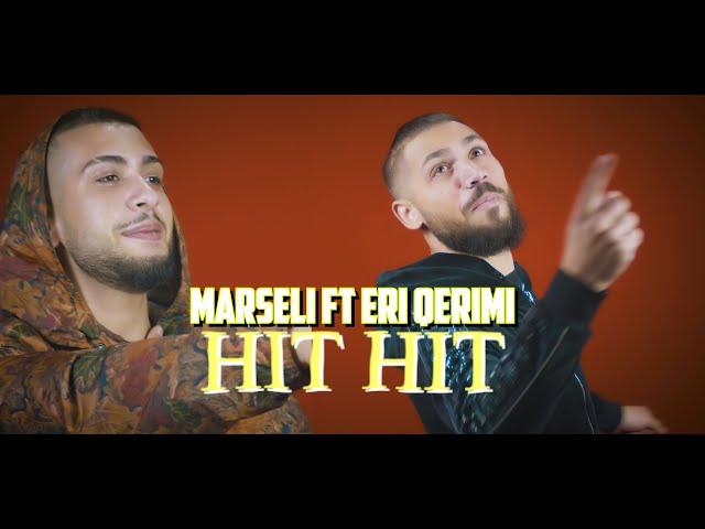 Marseli ft. Eri Qerimi - HIT HIT