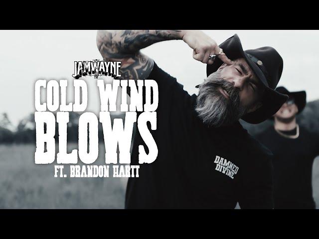 JamWayne - Cold Wind Blows Ft. Brandon Hartt (Official Video)