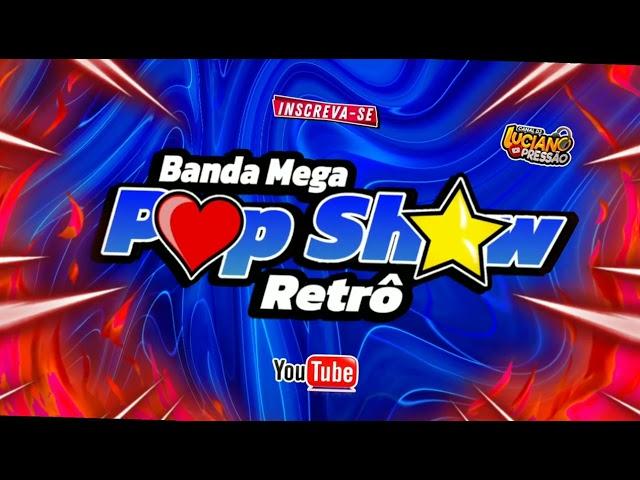  SET BANDA MEGA POP SHOW RETRÔ VOL 2 ⭐ @ovaqueirodjluciano23 #bandapopshow