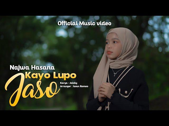 Najwa Hasana - Kayo Lupo Jaso ( Official Music Video )